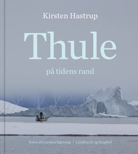 Thule på tidens rand af Kirsten Hastrup