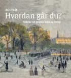 Hvordan går du?