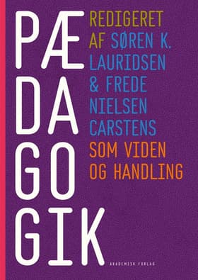 Pædagogik som viden og handling af Søren K. Lauridsen