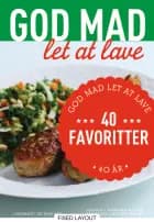 40 favoritter - God mad let at lave 40 år