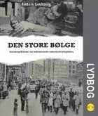 Den store bølge - Erindringsbilleder fra københavnske industriarbejdspladser af Anders Laubjerg