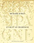 En duft af champagne af Richard Juhlin