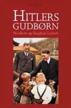 Hitlers gudbørn af Norbert Lebert og Stephan Lebert