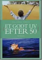 Et godt liv efter 50 af Terje Nordberg