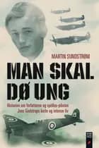 Man skal dø ung af Martin Sundstrøm