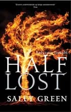 Half lost - halvvejs fortabt af Sally Green