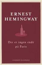 Der er ingen ende på Paris - den reviderede udgave af Ernest Hemingway