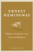 Døden kommer om eftermiddagen af Ernest Hemingway