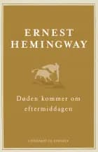 Døden kommer om eftermiddagen af Ernest Hemingway