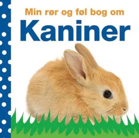 Min rør og føl bog om kaniner af Dawn Sirett