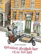 Opfindelser, strikkede huer og en dum kat