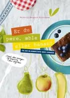 Er du pære, æble eller banan?