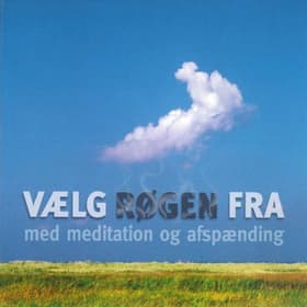 Vælg røgen fra med meditation og afspænding af Klaus Kornø Rasmussen
