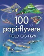 100 papirflyvere