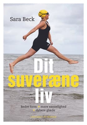 Dit suveræne liv af Sara Beck