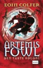 Artemis Fowl 5 - Den tabte koloni af Eoin Colfer