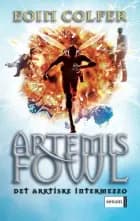 Artemis Fowl 2 - Det arktiske intermezzo af Eoin Colfer