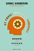 At tænke - Hurtigt og langsomt af Daniel Kahneman