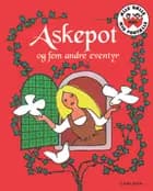 Ælle Bælle Rød: Askepot og fem andre eventyr