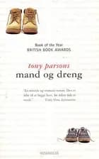 Mand og dreng af Tony Parsons