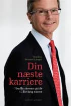 Din næste karriere - Headhunterens guide til livslang succes
