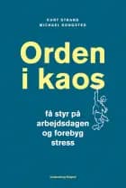 Orden i kaos - Få styr på arbejdsdagen og forebyg stress