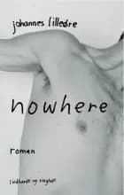 Nowhere af Johannes Lilleøre