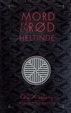 Mord på en rød heltinde af Qui Xiaolong