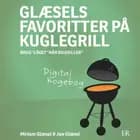 Glæsels favoritter på kuglegrill - Gratis udgave Saxo.com