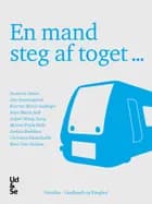 En mand steg af toget ... 