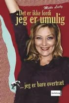 Det er ikke fordi jeg er umulig...