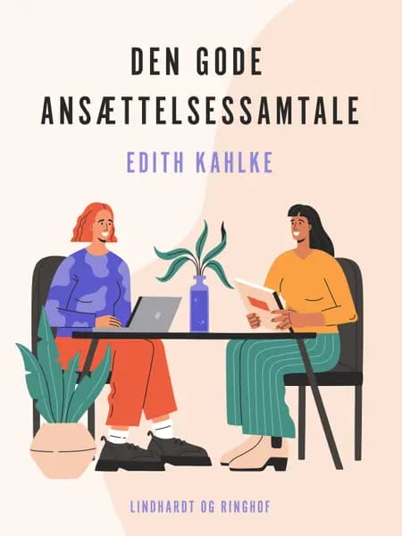 Den gode ansættelsessamtale af Edith Kahlke