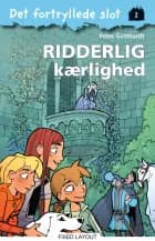Det fortryllede slot 2: Ridderlig kærlighed
