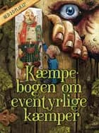 Kæmpebogen om eventyrlige kæmper