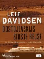 Dostojevskijs sidste rejse. En personlig beretning om et lands forvandling af Leif Davidsen