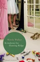 Kvinderne fra Hunting Ridge af Wendy Walker