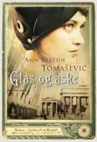 Glas og aske af Ann Syréhn Tomasevic