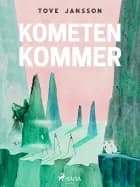 Mumitrolden 2 - Kometen kommer af Tove Jansson