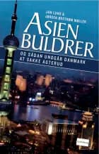 Asien buldrer og sådan undgår Danmark at sakke agterud