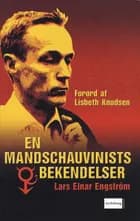 En mandschauvinists bekendelser af Lars Einar Engström