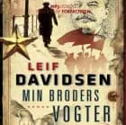 Min broders vogter af Leif Davidsen