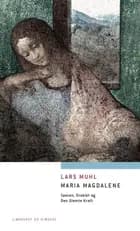 Maria Magdalene - Seeren, Oraklet og Den Glemte Kraft