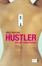 Hustler. Min tid som luksusprostitueret