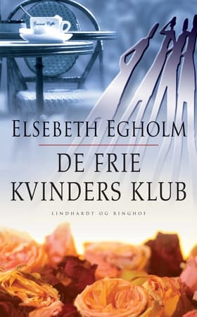 De frie kvinders klub af Elsebeth Egholm