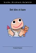 Det blev et barn af Grethe Dirckinck-Holmfeld