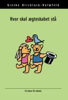 Hvor skal ægteskabet stå af Grethe Dirckinck-Holmfeld