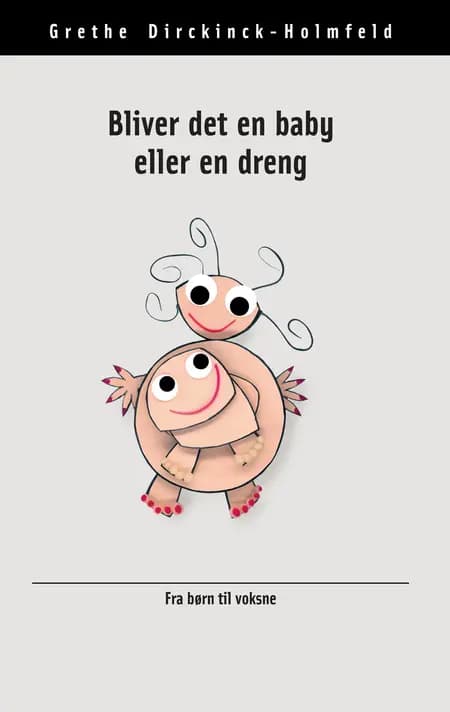 Bliver det en baby eller en dreng af Grethe Dirckinck-Holmfeld