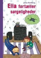 Ella fortæller sørgeligheder