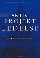 Aktiv projektledelse af Ole Steen Andersen, Niels Ahrengot og John Ryding Olsson