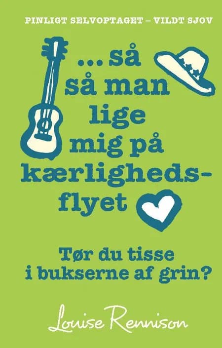 -så så man lige mig på kærlighedsflyet af Louise Rennison